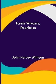 portada Justin Wingate, Ranchman (in English)