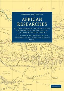 portada African Researches: Or, Proceedings of the Association for Promoting the Discovery of the Interior Parts of Africa (Cambridge Library Collection - African Studies) (in English)