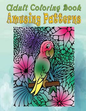 portada Adult Coloring Book Amusing Patterns: Mandala Coloring Book (en Inglés)