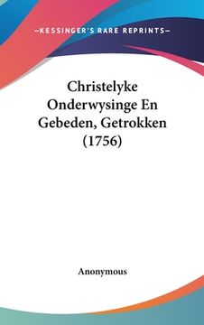 portada Christelyke Onderwysinge En Gebeden, Getrokken (1756)