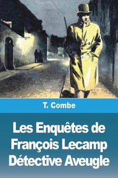 portada Les Enquêtes de François Lecamp Détective Aveugle 