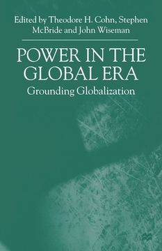 portada Power in the Global Era: Grounding Globalization (en Inglés)