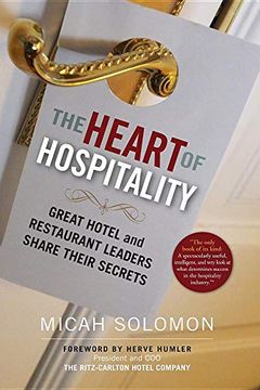 portada The Heart of Hospitality: Great Hotel and Restaurant Leaders Share Their Secrets (in English)