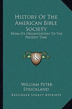 portada history of the american bible society: from its organization to the present time (en Inglés)