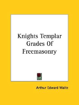 portada knights templar grades of freemasonry (en Inglés)