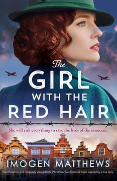 portada The Girl with the Red Hair: Heartbreaking and completely unforgettable World War Two historical fiction inspired by a true story