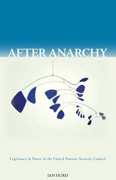 portada After Anarchy: Legitimacy and Power in the United Nations Security Council 