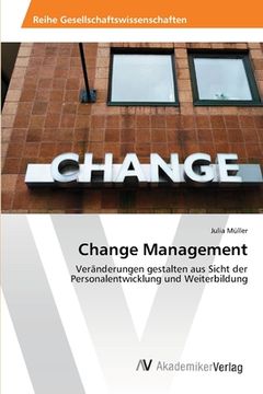 portada Change Management: Veränderungen gestalten aus Sicht der Personalentwicklung und Weiterbildung (en Alemán)