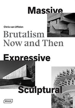 portada Massive, Expressive, Sculptural: Brutalism Now and Then