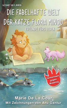 portada Die fabelhafte Welt der Katze Flora Minou: Freunde fürs Leben (en Alemán)