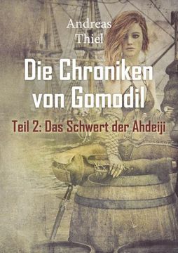 portada Die Chroniken von Gomodil - Schwert der Ahdeiji (en Alemán)