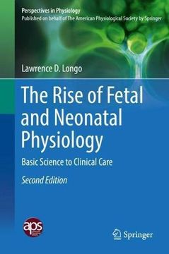 portada The Rise of Fetal and Neonatal Physiology: Basic Science to Clinical Care (Perspectives in Physiology)