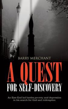 portada A Quest for Self Discovery: An East End lad battles poverty and depression in his search for God and redemption (en Inglés)