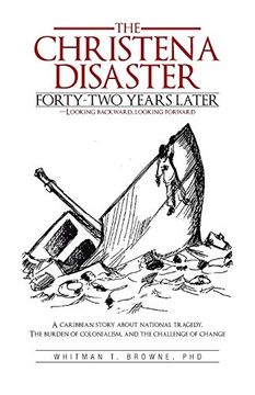 portada The Hristena Disaster Forty-Two Years Later-Looking Backward, Looking Forward: A Caribbean Story About National Tragedy, the Burden of Colonialism, an (in English)