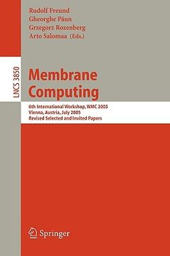 portada membrane computing: 6th international workshop, wmc 2005, vienna, austria, july 18-21, 2005, revised selected and invited papers