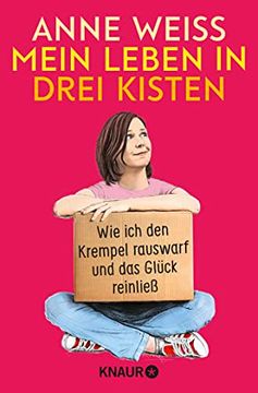 portada Mein Leben in Drei Kisten: Wie ich den Krempel Rauswarf und das Glück Reinließ | der Befreiende weg zum Minimalismus (en Alemán)