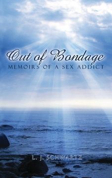 portada Out of Bondage: Memoirs of a Sex Addict (en Inglés)