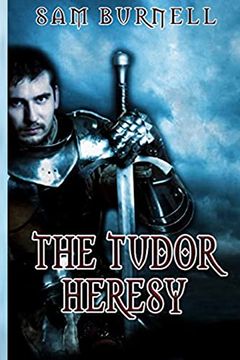 portada The Tudor Heresy: The Tudor Mystery Trials (en Inglés)