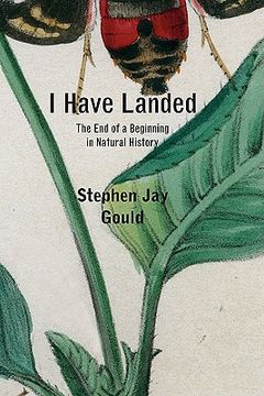 portada i have landed: the end of a beginning in natural history