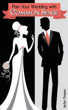 portada Plan Your Wedding with Common Sense (in English)