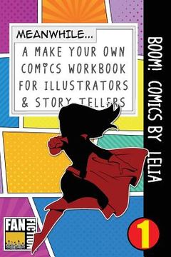 portada Boom! Comics by Lelia: A What Happens Next Comic Book for Budding Illustrators and Story Tellers (en Inglés)