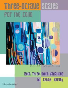 portada Three-Octave Scales for the Cello, Book Three: More Variations (en Inglés)