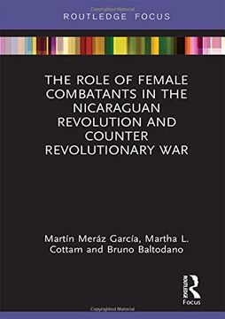 portada The Role of Female Combatants in the Nicaraguan Revolution and Counter Revolutionary war (Focus on Global Gender and Sexuality) (en Inglés)