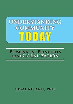 portada Understanding Community Today: Personalist Principles and Globalization 
