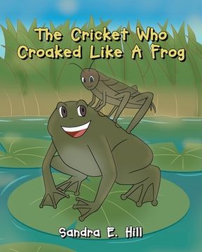 portada The Cricket Who Croaked Like A Frog (in English)