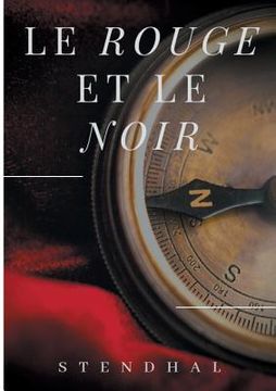 portada Le Rouge et le Noir de Stendhal: Le parcours et les aventures de Julien Sorel (en Francés)