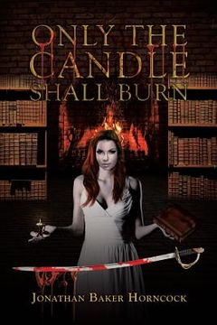 portada Only the Candle Shall Burn (en Inglés)