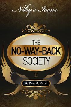 portada The No-Way-Back Society II: Go Big or Go Home (in English)