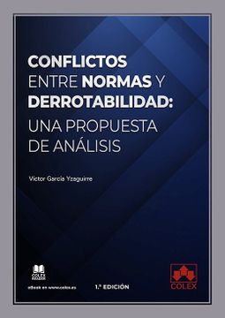 portada Conflictos Entre Normas y Derrotabilidad: Una Propuesta de Analisis