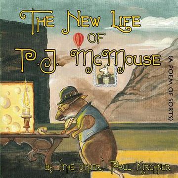 portada The New Life of PJ McMouse: (A Poem of Sorts) (en Inglés)