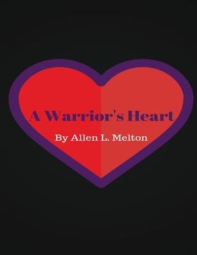 portada A Warrior's Heart: The Beginning (en Inglés)