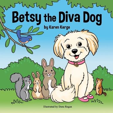 Betsy the Diva Dog (en Inglés)