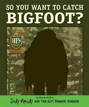 portada so you want to catch bigfoot?. based on the novel by megan mcdonald (en Inglés)