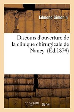 portada Discours d'ouverture de la clinique chirurgicale de Nancy (Sciences)