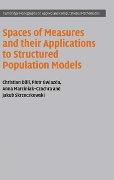 portada Spaces of Measures and Their Applications to Structured Population Models: 36 (Cambridge Monographs on Applied and Computational Mathematics, Series Number 36) (in English)