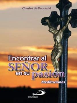 portada Encontrar al Señor en su Pasión (in Spanish)