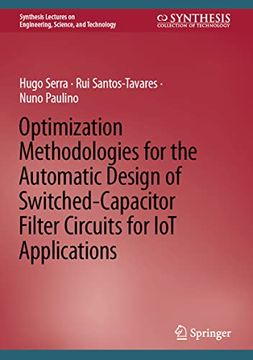 portada Optimization Methodologies for the Automatic Design of Switched-Capacitor Filter Circuits for Iot Applications (in English)