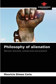 portada Philosophy of alienation (en Inglés)