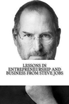 portada Lessons in Entrepreneurship and Business from Steve Jobs (en Inglés)