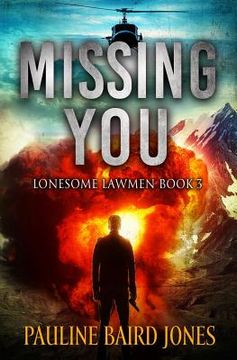 portada Missing You: Lonesome Lawmen 3 (en Inglés)
