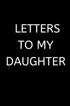 portada Letters to My Daughter: 120 Pages, 6 x 9 size,