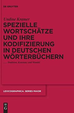 portada Spezielle Wortschätze und Ihre Kodifizierung in Deutschen Wörterbüchern: Tradition, Konstanz und Wandel (en Alemán)