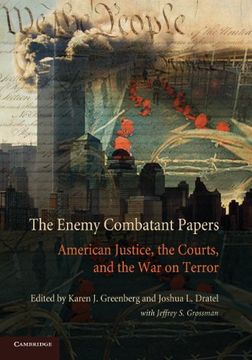 portada The Enemy Combatant Papers: American Justice, the Courts, and the war on Terror (en Inglés)