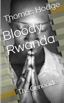 portada Bloody Rwanda: The Genocide (en Inglés)