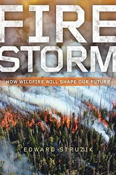 portada Firestorm: How Wildfire Will Shape our Future (en Inglés)