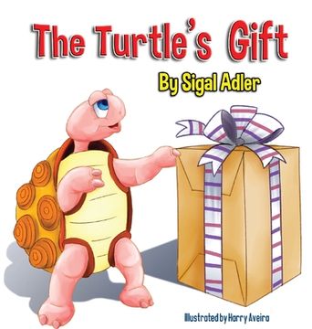 portada The Turtle's Gift: Children's Book on Patience (en Inglés)